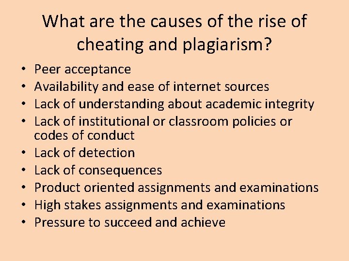 What are the causes of the rise of cheating and plagiarism? • • •