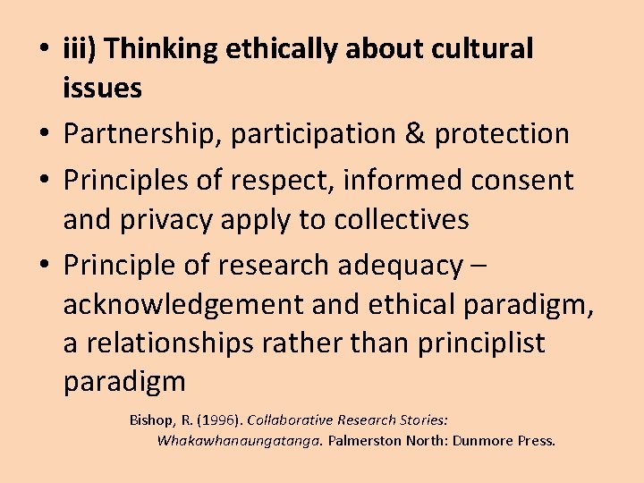  • iii) Thinking ethically about cultural issues • Partnership, participation & protection •