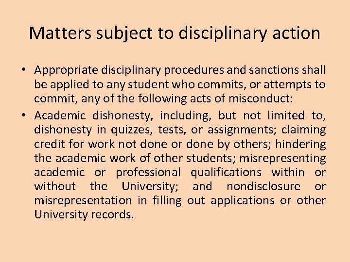 Matters subject to disciplinary action • Appropriate disciplinary procedures and sanctions shall be applied