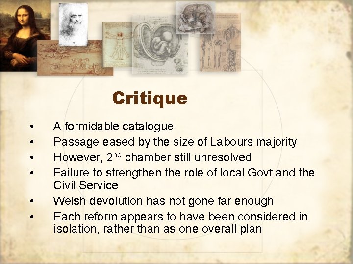 Critique • • • A formidable catalogue Passage eased by the size of Labours