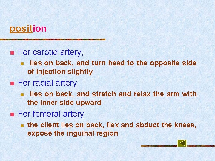 position n For carotid artery, n n For radial artery n n lies on
