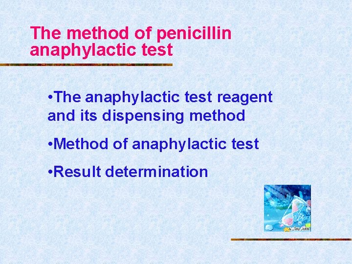 The method of penicillin anaphylactic test • The anaphylactic test reagent and its dispensing