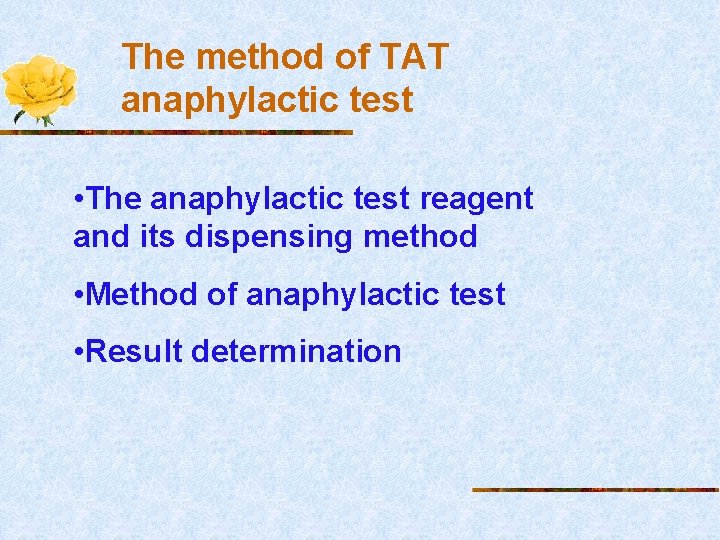The method of TAT anaphylactic test • The anaphylactic test reagent and its dispensing