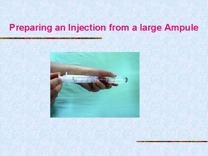 Preparing an Injection from a large Ampule 