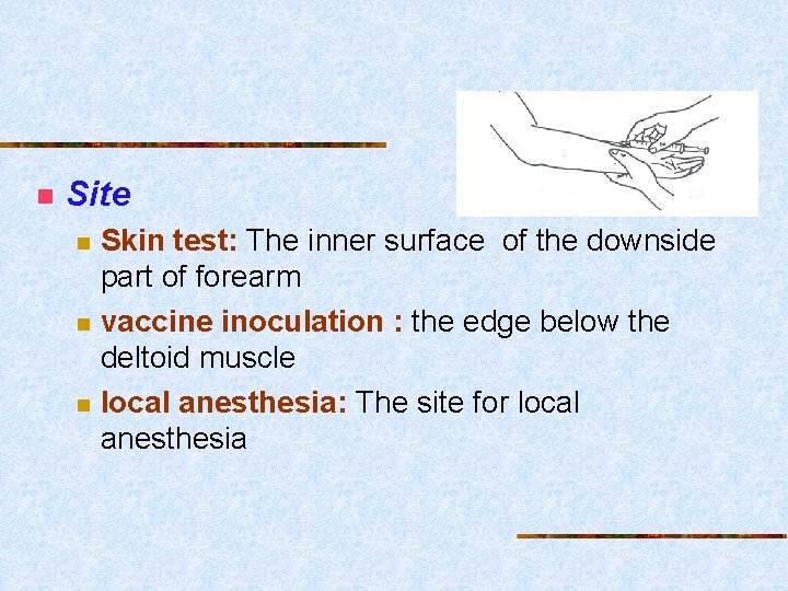 n Site n n n Skin test: The inner surface of the downside part