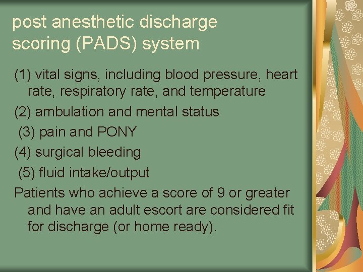 post anesthetic discharge scoring (PADS) system (1) vital signs, including blood pressure, heart rate,