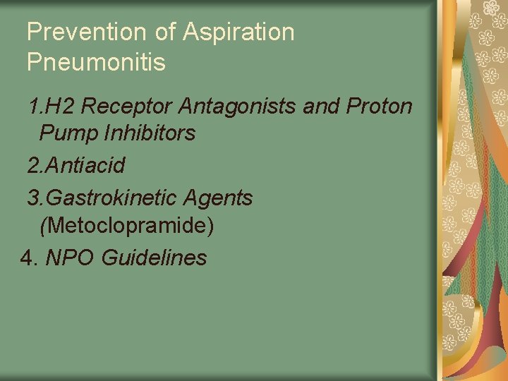 Prevention of Aspiration Pneumonitis 1. H 2 Receptor Antagonists and Proton Pump Inhibitors 2.