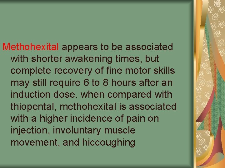 Methohexital appears to be associated with shorter awakening times, but complete recovery of fine