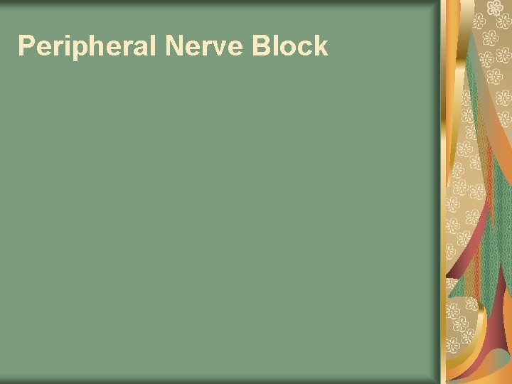 Peripheral Nerve Block 