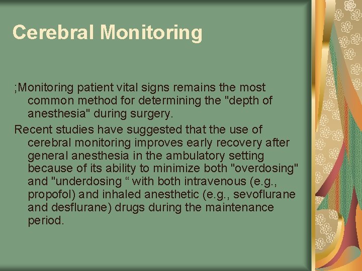 Cerebral Monitoring ; Monitoring patient vital signs remains the most common method for determining