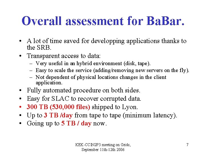 Overall assessment for Ba. Bar. • A lot of time saved for developping applications