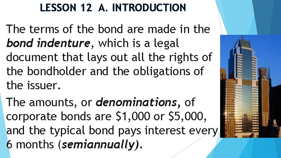 LESSON 12 A. INTRODUCTION The terms of the bond are made in the bond