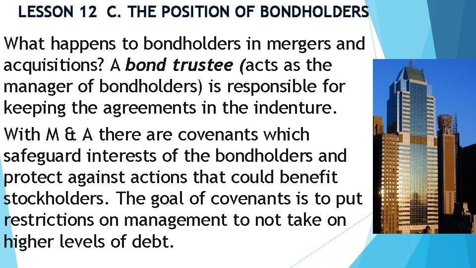 LESSON 12 C. THE POSITION OF BONDHOLDERS What happens to bondholders in mergers and