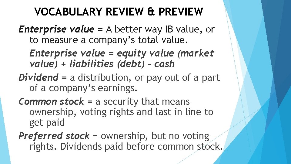 VOCABULARY REVIEW & PREVIEW Enterprise value = A better way IB value, or to