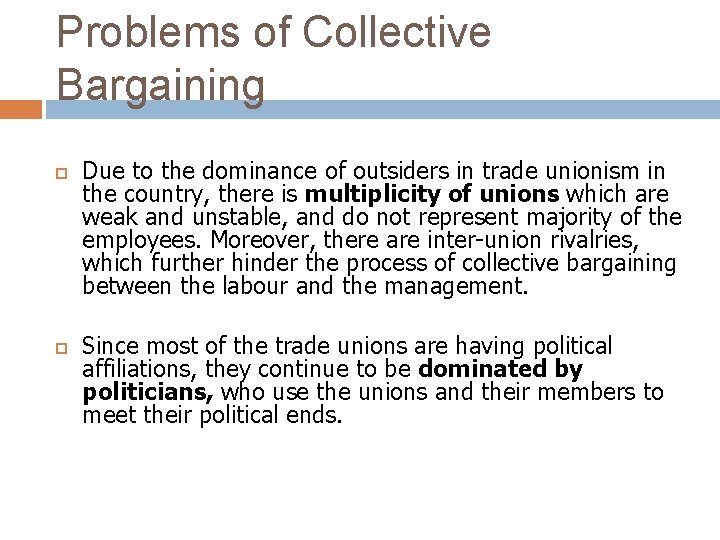 Problems of Collective Bargaining Due to the dominance of outsiders in trade unionism in