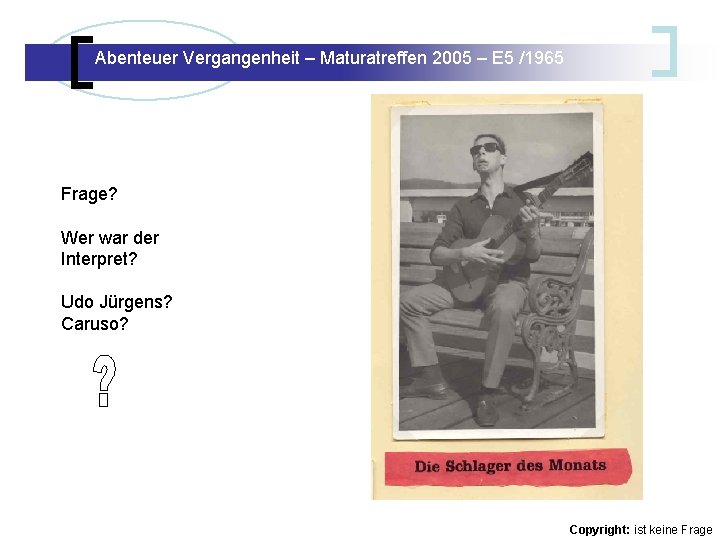 Abenteuer Vergangenheit – Maturatreffen 2005 – E 5 /1965 Abenteuer Vergangenheit – Maturatreffen E