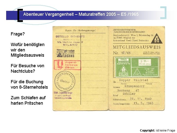 Abenteuer Vergangenheit – Maturatreffen 2005 – E 5 /1965 Abenteuer Vergangenheit – Maturatreffen E