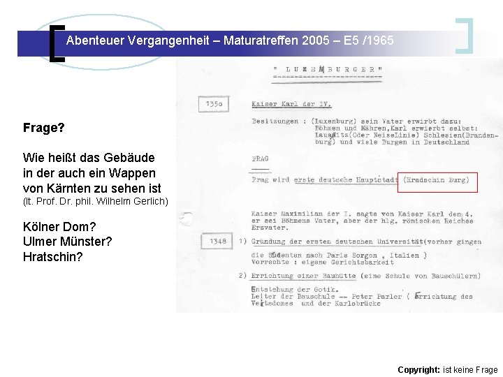 Abenteuer Vergangenheit – Maturatreffen 2005 – E 5 /1965 Abenteuer Vergangenheit – Maturatreffen E