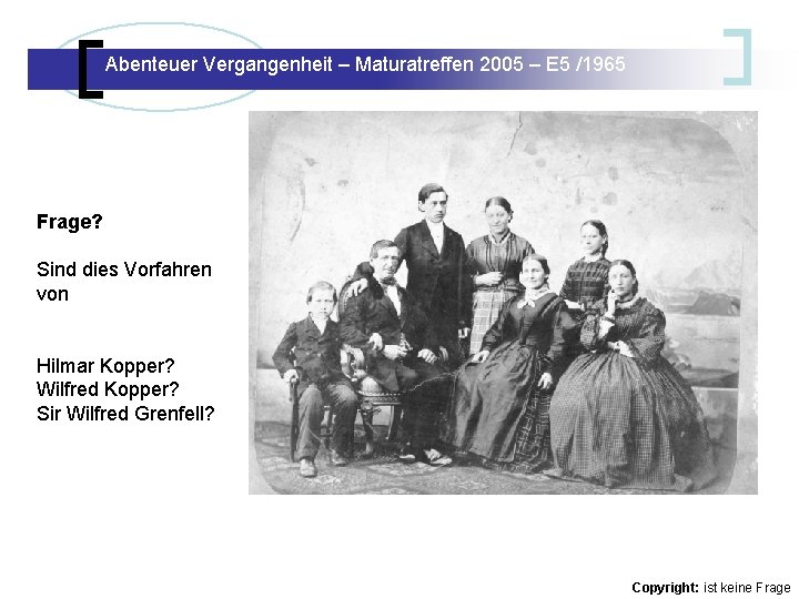 Abenteuer Vergangenheit – Maturatreffen 2005 – E 5 /1965 Abenteuer Vergangenheit – Maturatreffen E