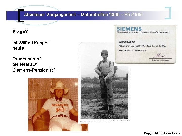 Abenteuer Vergangenheit – Maturatreffen 2005 – E 5 /1965 Abenteuer Vergangenheit – Maturatreffen E