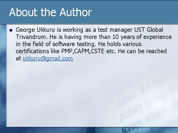 About the Author n George Ukkuru is working as a test manager UST Global