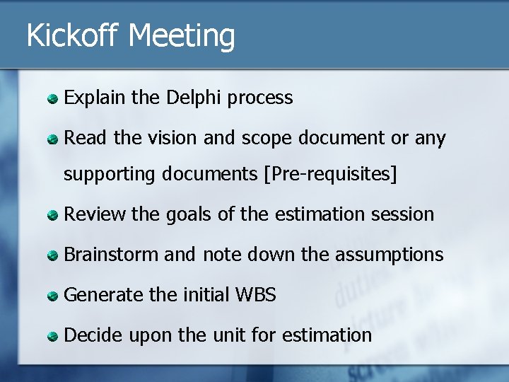 Kickoff Meeting Explain the Delphi process Read the vision and scope document or any