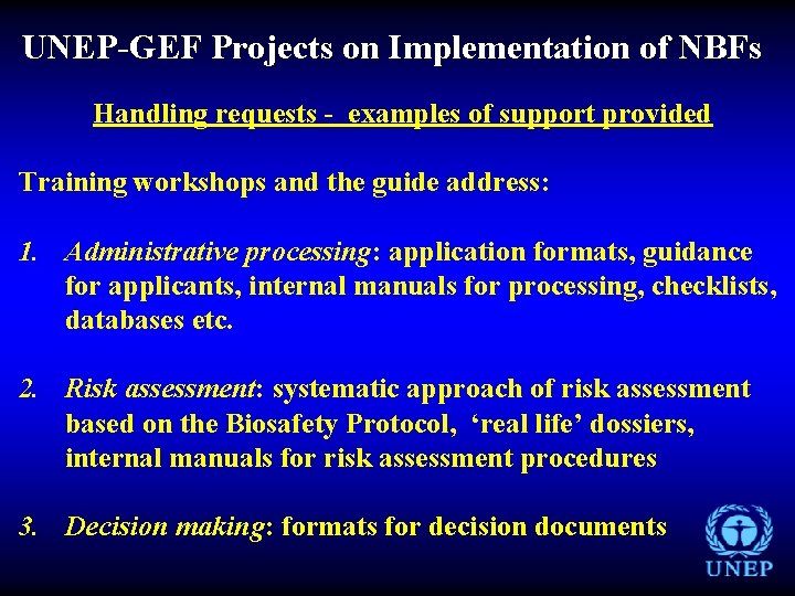 UNEP-GEF Projects on Implementation of NBFs Handling requests - examples of support provided Training