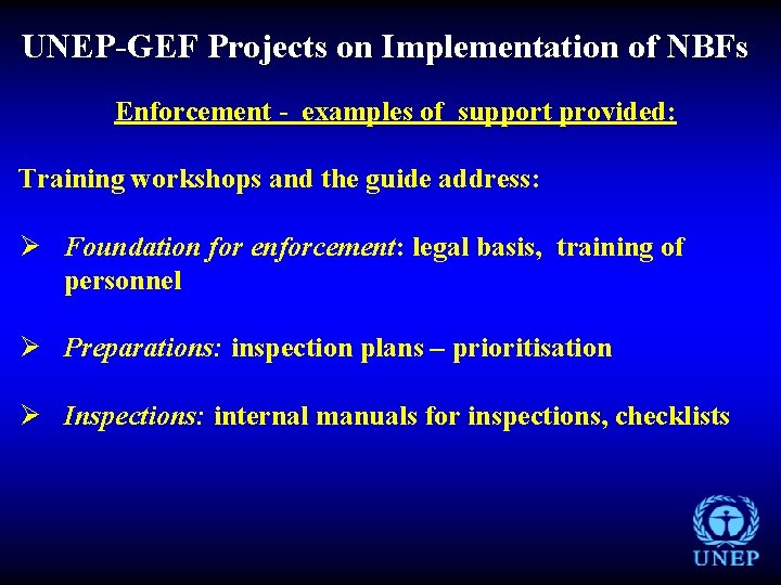 UNEP-GEF Projects on Implementation of NBFs Enforcement - examples of support provided: Training workshops