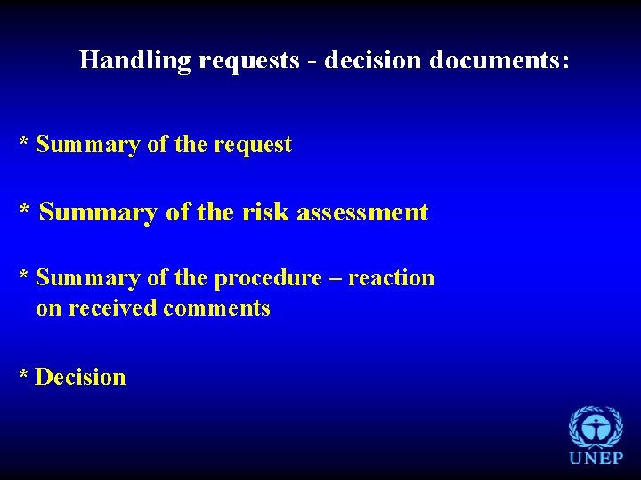 Handling requests - decision documents: * Summary of the request * Summary of the
