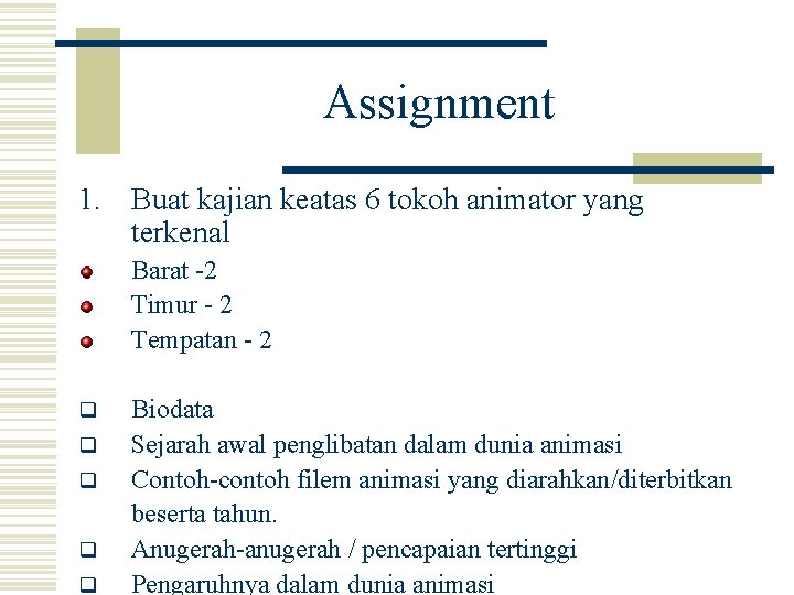 Assignment 1. Buat kajian keatas 6 tokoh animator yang terkenal Barat -2 Timur -