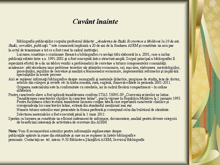 Cuvânt înainte Bibliografia publicaţiilor corpului profesoral didactic „ Academia de Studii Economice a Moldovei