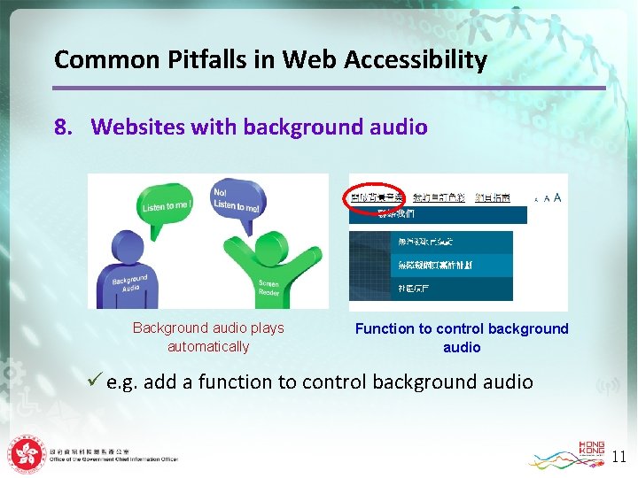 Common Pitfalls in Web Accessibility 8. Websites with background audio Background audio plays automatically