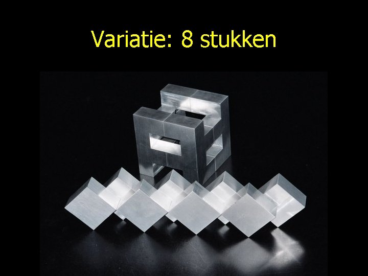 Variatie: 8 stukken 