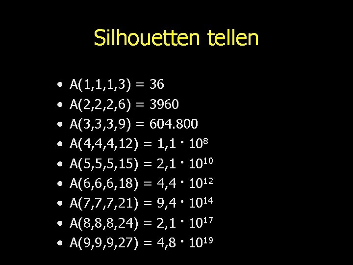 Silhouetten tellen • • • A(1, 1, 1, 3) = 36 A(2, 2, 2,