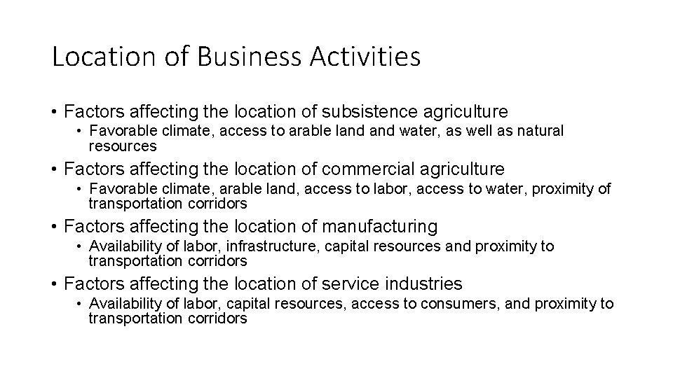 Location of Business Activities • Factors affecting the location of subsistence agriculture • Favorable