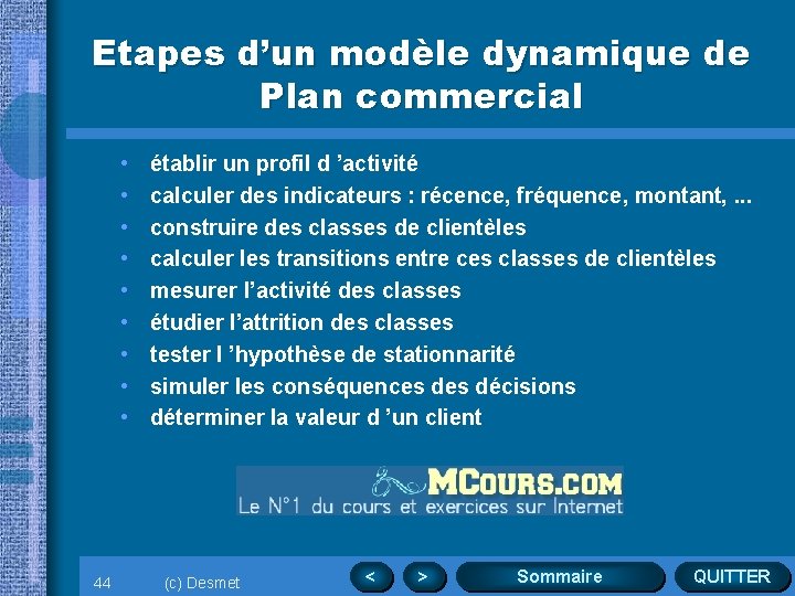 Etapes d’un modèle dynamique de Plan commercial • • • 44 établir un profil