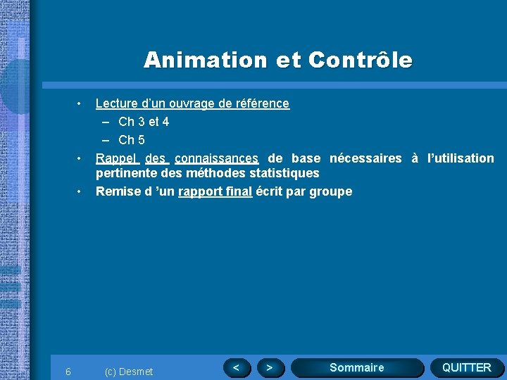 Animation et Contrôle • • • 6 Lecture d’un ouvrage de référence – Ch