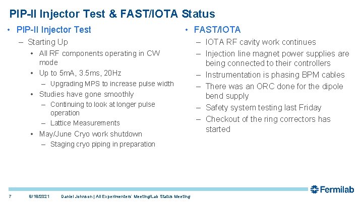 PIP-II Injector Test & FAST/IOTA Status • PIP-II Injector Test • FAST/IOTA – Starting