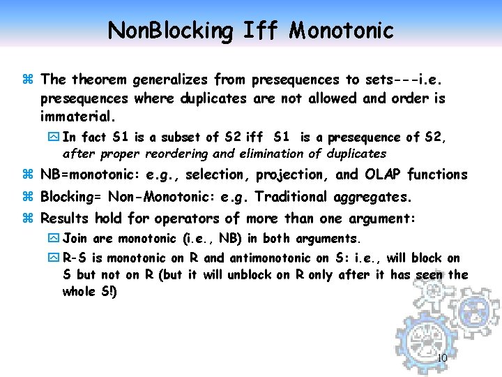 Non. Blocking Iff Monotonic z The theorem generalizes from presequences to sets---i. e. presequences