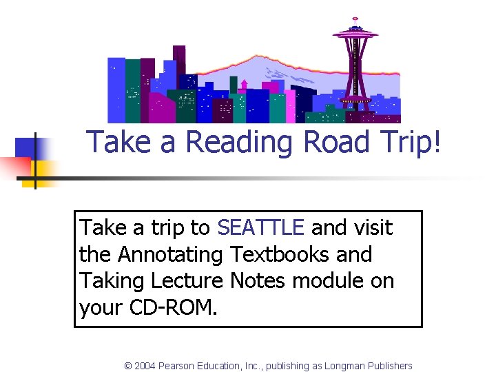 Take a Reading Road Trip! Take a trip to SEATTLE and visit the Annotating
