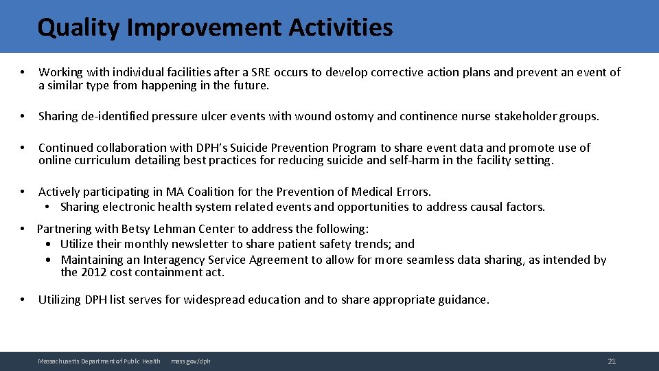 Quality Improvement Activities • Working with individual facilities after a SRE occurs to develop