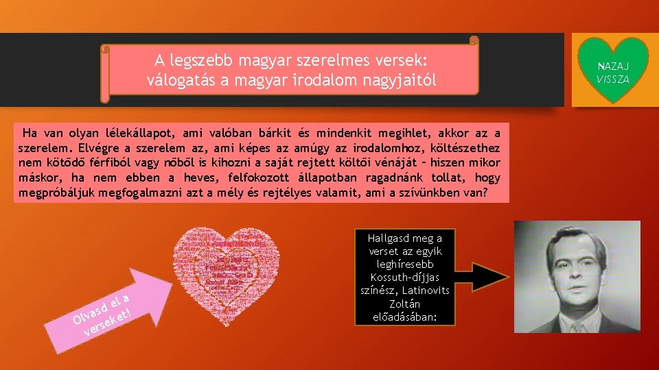 A legszebb magyar szerelmes versek: válogatás a magyar irodalom nagyjaitól Ha van olyan lélekállapot,