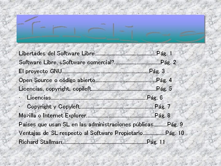 Libertades del Software Libre. . . Pág. 1 Software Libre, ¿Software comercial? . .