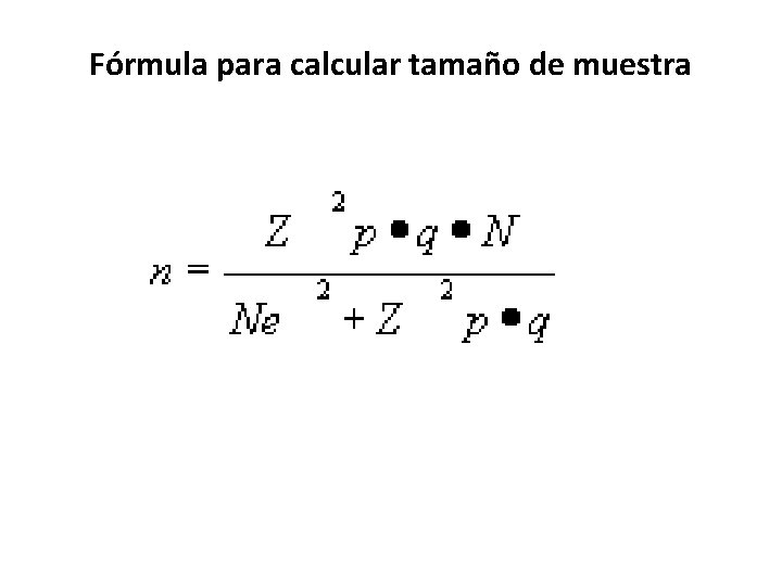 Fórmula para calcular tamaño de muestra 