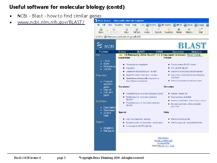 Useful software for molecular biology (contd) • • NCBI – Blast – how to