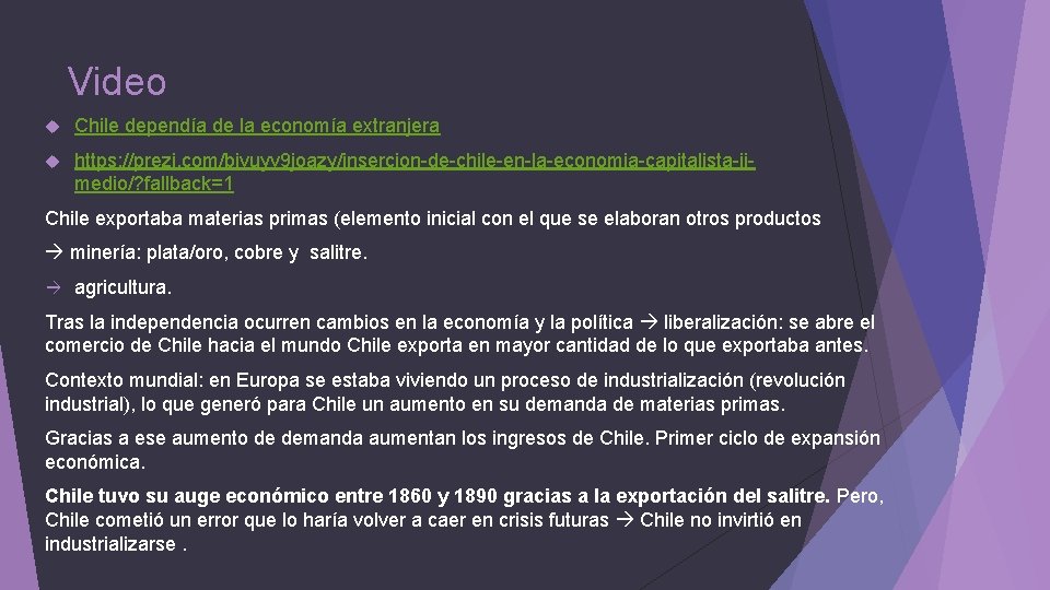 Video Chile dependía de la economía extranjera https: //prezi. com/bivuyv 9 joazy/insercion-de-chile-en-la-economia-capitalista-iimedio/? fallback=1 Chile