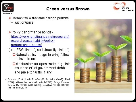 Green versus Brown © Z/Yen Group, 2020 ØCarbon tax = tradable carbon permits +