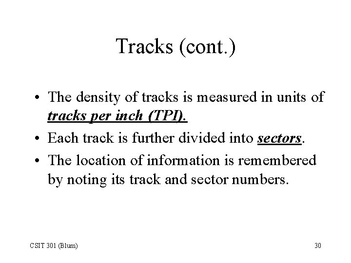 Tracks (cont. ) • The density of tracks is measured in units of tracks