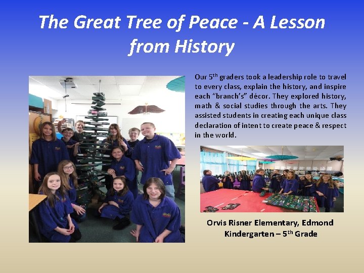 The Great Tree of Peace - A Lesson from History Our 5 th graders