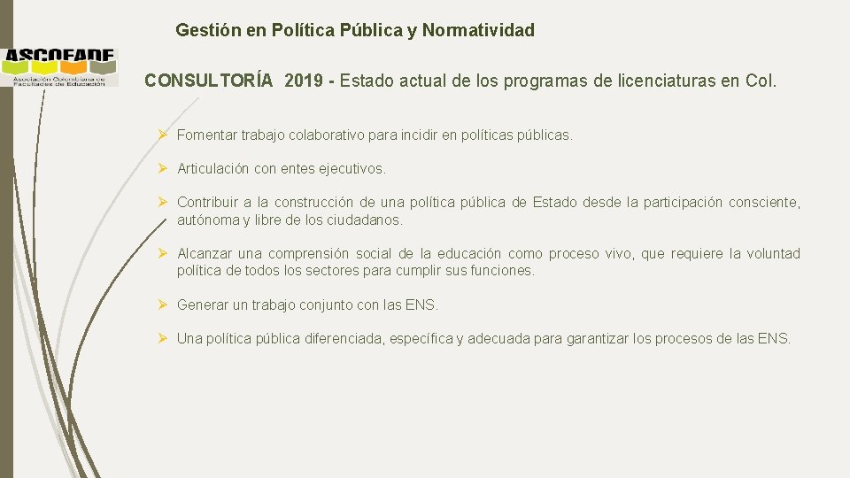 Gestión en Política Pública y Normatividad CONSULTORÍA 2019 - Estado actual de los programas